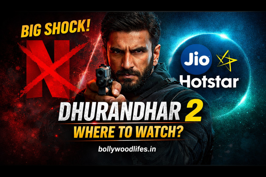 Dhurandhar 2 OTT Release Update: Ranveer Singh Spy Sequel Skips Netflix JioHotstar Bags Streaming Rights bollywoodlifes.in