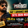 The Paradise Day 1 Advance Booking Sets 2026 Record