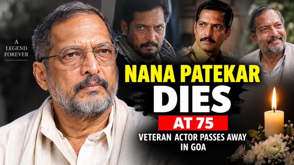 Nana Patekar Dies at 75 After Cardiac Arrest in Goa Today